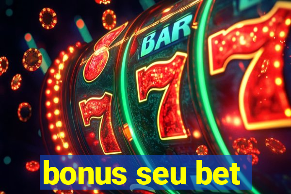 bonus seu bet
